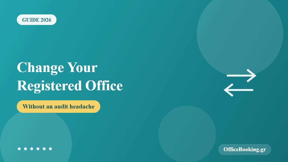 How to Change Your Registered Office in Greece: 2026 Guide