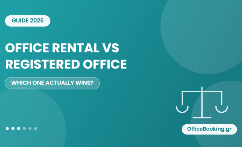Office rental vs registered office in Greece cost comparison 2026