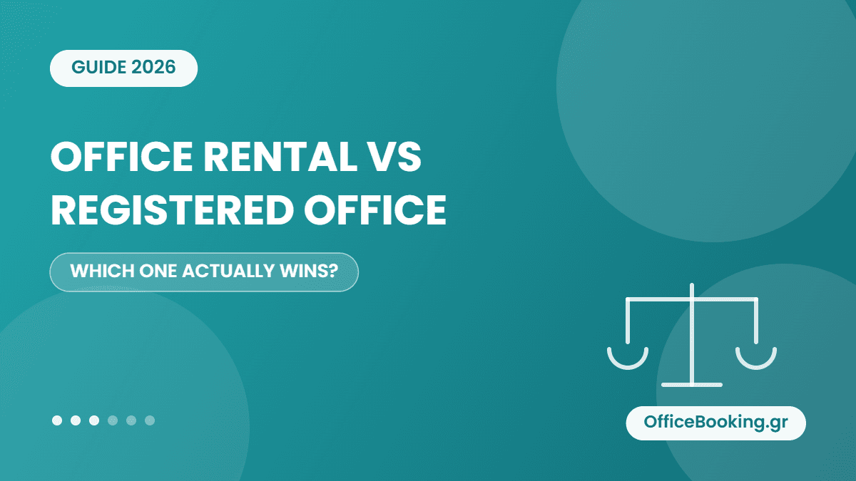 Office rental vs registered office in Greece cost comparison 2026